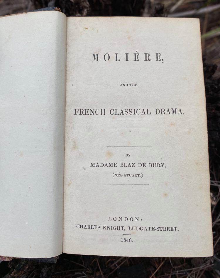 Moliere and the French Classical Drama by Madame Blaz De Bury 1846