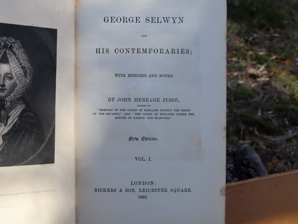 George Selwyn and His Contemporaries by John Heneage Jesse, 1882