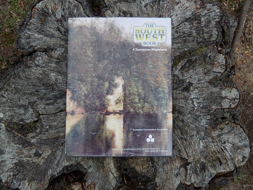"The South West Book, A Tasmanian Wilderness" Australian Conservation Foundation 1979